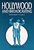 Hollywood and Broadcasting:...