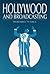 Hollywood and Broadcasting by Michele Hilmes