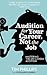 Audition for Your Career, Not the Job by Tim Phillips