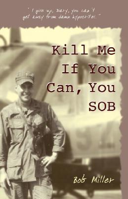 Kill Me If You Can, You SOB (Paperback)