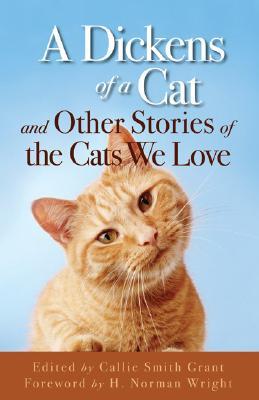 A Dickens of a Cat: And Other Stories of the Cats We Love (Paperback)