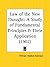 Law of the New Thought: A Study of Fundamental Principles and Their Application