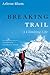 Breaking Trail by Arlene Blum