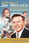 My Memories of Jim Reeves . . . and Other Celebrities My Memories of Jim Reeves . . . and Other Celebrities