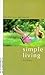 Simple Living: The Path to Joy and Freedom