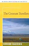 The Constant Travellers by Gordon Basichis