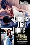 Images that Injure: Pictorial Stereotypes in the Media