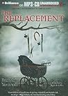 The Replacement by Brenna Yovanoff The Replacement by Brenna Yovanoff