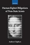 Human Rights Obligations of Non-State Actors (Collected Courses of the Academy of European Law)