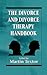 The Divorce and Divorce Therapy Handbook
