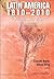 LATIN AMERICA 1810-2010 by Aline Helg