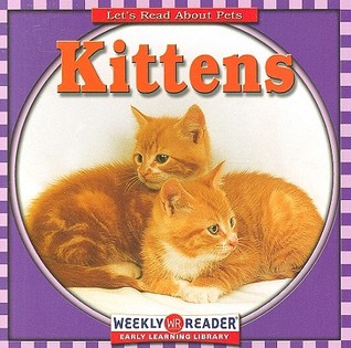 Kittens (Let's Read About Pets)