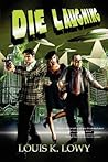 Die Laughing by Louis K. Lowy