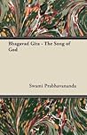 Bhagavad Gita - The Song of God by Krishna-Dwaipayana Vyasa
