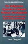 The Indigenous Dynamic in Taiwan's Postwar Development: Religious and Historical Roots of Entrepreneurship (Taiwan in the Modern World)