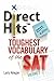 Direct Hits Toughest Vocabulary of the SAT: Volume 2 2011 Edition