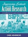 Improving Schools Through Action Research: A Comprehensive Guide for Educators