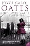 The Gravedigger's Daughter by Joyce Carol Oates