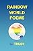 Rainbow World Poems