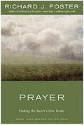 Prayer: Finding the Heart's True Home