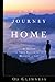 Long Journey Home: A Guide to Your Search for the Meaning of Life