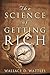 The Science of Getting Rich: The Original Guide to Manifesting Wealth Through the Secret Law of Attraction