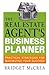 The Real Estate Agent's Business Planner: Practical Strategies for Maximizing Your Success