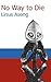 No Way to Die by Linus Asong