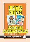 Let's Sign Pocket Dictionary: BSL Concise Beginner's Guide (Let's Sign Series) Let's Sign Pocket Dictionary: BSL Concise Beginner's Guide (Let's Sign Series)