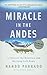 Miracle in the Andes: 72 Days on the Mountain and My Long Trek Home