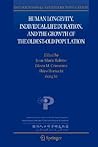 Human Longevity, Individual Life Duration, and the Growth of the Oldest-Old Population (International Studies in Population, 4)