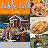 Table Talk: Food, Family, Love, a Cookbook