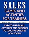 Sales: Games and Activities for Trainers