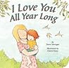 I Love You All Year Long by Steve Metzger