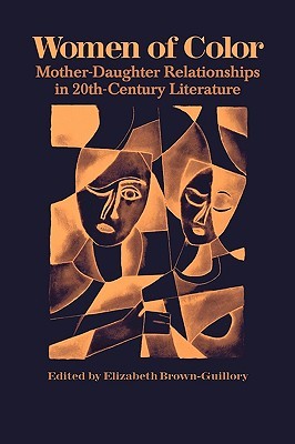 Women of Color: Mother-Daughter Relationships in 20th-Century Literature (Paperback)