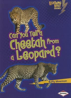 Can You Tell a Cheetah from a Leopard? (Lightning Bolt Books ® ― Animal Look-Alikes)