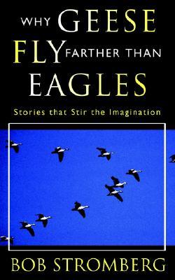 Why Geese Fly Farther Than Eagles (Paperback)