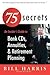 75 SECRETS An Insider’s Guide to: Bank CDs, Annuities, and Retirement Planning: W.V.H., Inc. 10626 Falcon Rim Point San Diego, California, 92131