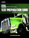 CDL Test Preparation Guide: Everything You Need to Know, 2nd Edition (Pass the CDL Exam) CDL Test Preparation Guide: Everything You Need to Know, 2nd Edition (Pass the CDL Exam)