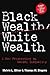 Black Wealth/White Wealth: ...