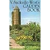 V. Sackville-Wests Garden Book: a collection taken from In your garden, In your garden again, More for your garden, Even more for your garden
