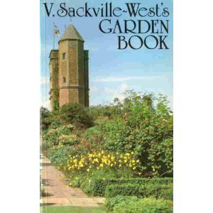 V. Sackville-Wests Garden Book: a collection taken from In your garden, In your garden again, More for your garden, Even more for your garden (Hardcover)
