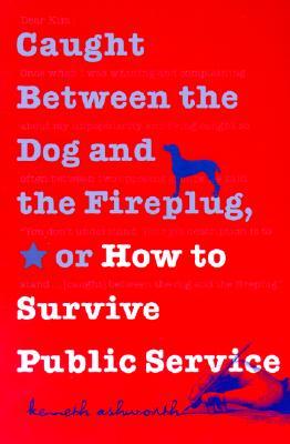 Caught Between the Dog and the Fireplug, or How to Survive Public Service (Text Teach / Policies)
