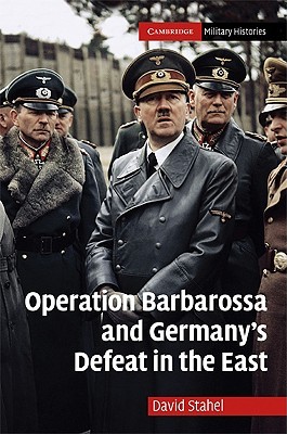 Operation Barbarossa and Germany's Defeat in the East (Hardcover)
