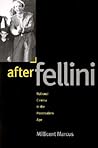 After Fellini: National Cinema in the Postmodern Age After Fellini: National Cinema in the Postmodern Age