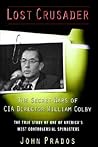 Lost Crusader: The Secret Wars of CIA Director William Colby
