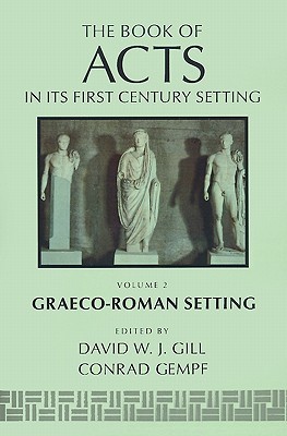 The Book of Acts: Vol. 2, Graeco-Roman Setting (The Book of Acts in Its First Century Setting (BAFCS))