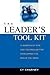 The Leader's Tool Kit: Hundreds of Tips And Techniques for Developing the Skills You Need