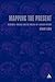 Mapping the Present: Heidegger, Foucault and the Project of a Spatial History