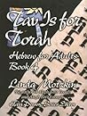 Tav Is for Torah: Hebrew for Adults (Book 4) Tav Is for Torah: Hebrew for Adults (Book 4)